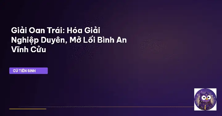 Cách Bày Mâm Cúng Giải Oan Nghiệp: Lễ Vật, Bố Cục Và Nghi Thức Cách Bày Mâm Cúng Giải Oan Nghiệp: Lễ Vật, Bố Cục Và Nghi Thức