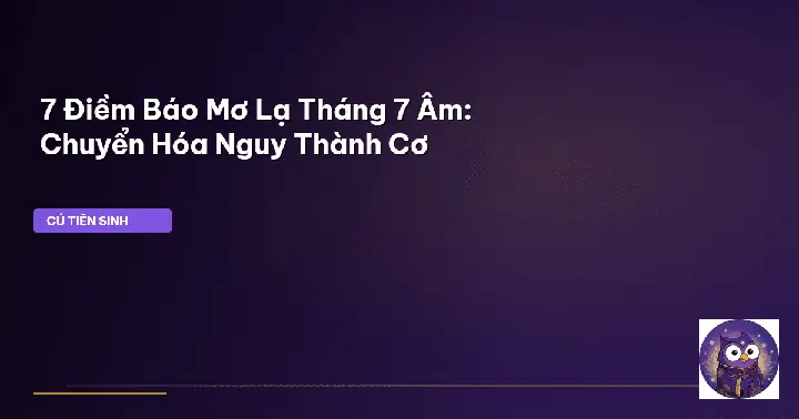 Giấc Mơ Thấy Những Điều Kỳ Lạ Hoặc Ác Mộng Có Thực Sự Là Điềm Dữ Không? Giấc Mơ Thấy Những Điều Kỳ Lạ Hoặc Ác Mộng Có Thực Sự Là Điềm Dữ Không?
