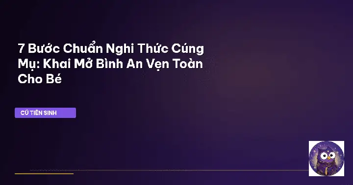 Có Cần Cúng Mẹ Sanh Mỗi Năm Không? Giải Đáp Theo Phong Tục & Các Cột Mốc Cúng Bà Mụ Chuẩn Có Cần Cúng Mẹ Sanh Mỗi Năm Không? Giải Đáp Theo Phong Tục & Các Cột Mốc Cúng Bà Mụ Chuẩn