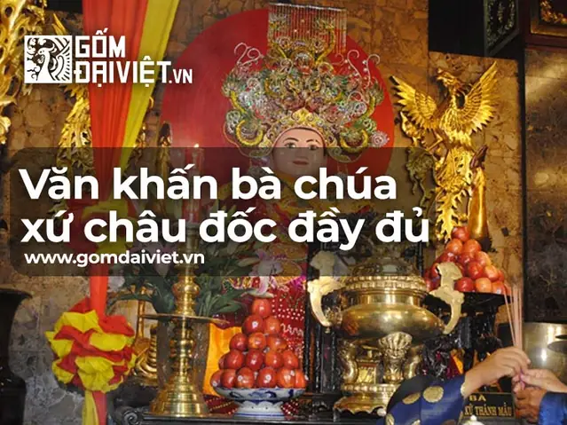 Cách Cúng Bà Chúa Xứ Châu Đốc Núi Sam Đúng Chuẩn: Hướng Dẫn Lễ Vật, Văn Khấn Và Xin Lộc Chi Tiết Cách Cúng Bà Chúa Xứ Châu Đốc Núi Sam Đúng Chuẩn: Hướng Dẫn Lễ Vật, Văn Khấn Và Xin Lộc Chi Tiết