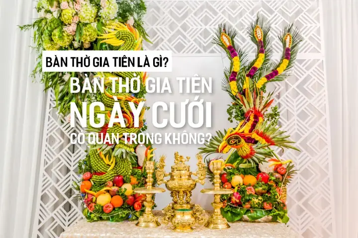 Có Cần Vàng Tiền Cho Lễ Gia Tiên Ngày Cưới Không? Giải Thích Ý Nghĩa, Quy Trình Và Chuẩn Bị Cần Thiết Có Cần Vàng Tiền Cho Lễ Gia Tiên Ngày Cưới Không? Giải Thích Ý Nghĩa, Quy Trình Và Chuẩn Bị Cần Thiết