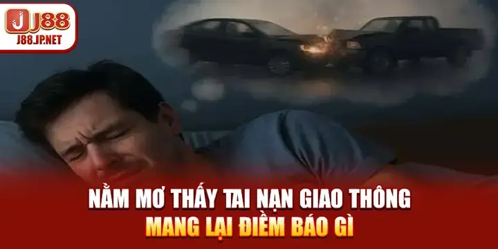 Giải Mã Ý Nghĩa Của Các Con Số Liên Quan Đến Giấc Mơ Tai Nạn Theo Dân Gian Giải Mã Ý Nghĩa Của Các Con Số Liên Quan Đến Giấc Mơ Tai Nạn Theo Dân Gian