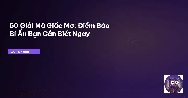 Quan Niệm Về Điềm Báo Giấc Mơ Trong Đời Sống Tâm Linh Ra Sao?