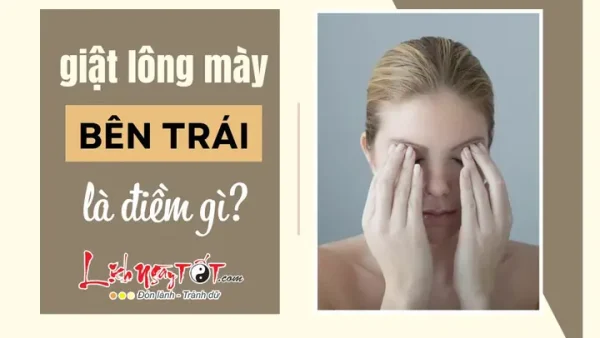 Giải Mã Điềm Báo Giật Chân Mày: Tốt Hay Xấu Và Ý Nghĩa Theo Từng Khung Giờ