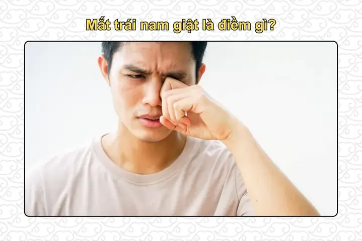 Bảng Tổng Hợp Giải Mã Điềm Báo Mắt Trái Nam Giật Theo Các Khung Giờ Hoàng Đạo Bảng Tổng Hợp Giải Mã Điềm Báo Mắt Trái Nam Giật Theo Các Khung Giờ Hoàng Đạo
