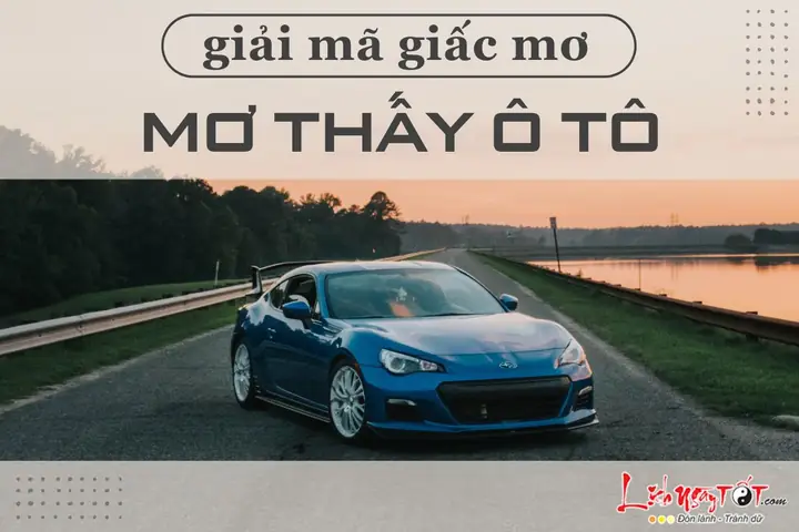 Điềm Báo Và Ý Nghĩa Khi Mơ Thấy Gặp Sự Cố Hoặc Tai Nạn Khi Lái Xe Ô Tô Là Gì? Điềm Báo Và Ý Nghĩa Khi Mơ Thấy Gặp Sự Cố Hoặc Tai Nạn Khi Lái Xe Ô Tô Là Gì?
