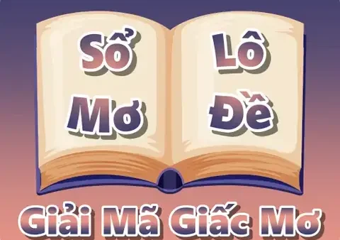 Giải Mã Giấc Mơ Lô Đề Tập 2: Bảng Tra Cứu Sổ Mơ Toàn Tập Và Ý Nghĩa Chi Tiết