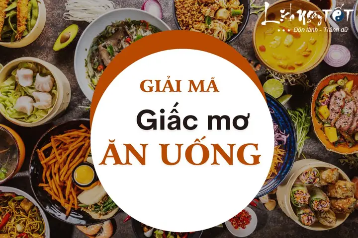 Mơ Thấy Ăn Uống Ở Những Địa Điểm Khác Nhau Ẩn Chứa Điều Gì? Mơ Thấy Ăn Uống Ở Những Địa Điểm Khác Nhau Ẩn Chứa Điều Gì?