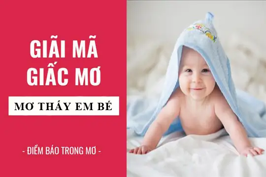 Nằm Mơ Thấy Em Bé Khóc Là Điềm Báo May Mắn Hay Xui Rủi? Nằm Mơ Thấy Em Bé Khóc Là Điềm Báo May Mắn Hay Xui Rủi?