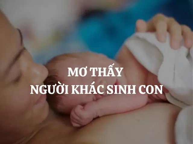 Giải Mã Giấc Mơ Thấy Người Khác Sinh Em Bé: Điềm Báo Lành Hay Dữ?