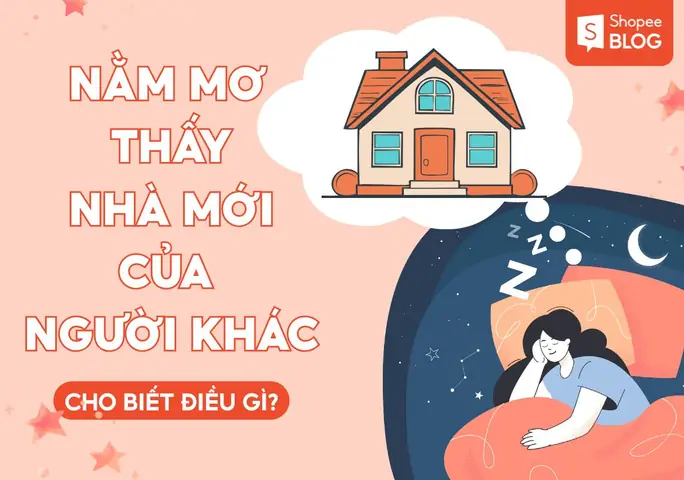 Nằm Mơ Thấy Người Khác Xây Nhà Mới Là Điềm Báo Gì, Tốt Hay Xấu?