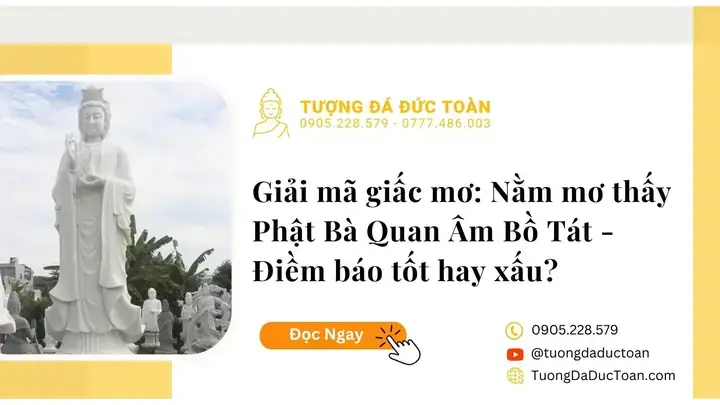 Giải Mã Giấc Mơ Thấy Phật Bà Quan Âm Là Điềm Báo Gì, Lành Hay Dữ?