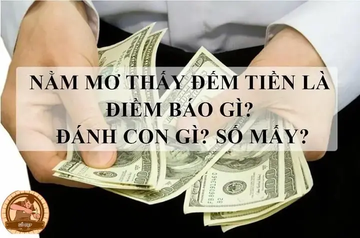 Điềm Báo Khi Mơ Nhặt Được Tiền, Được Cho Tiền Hoặc Có Rất Nhiều Tiền Điềm Báo Khi Mơ Nhặt Được Tiền, Được Cho Tiền Hoặc Có Rất Nhiều Tiền