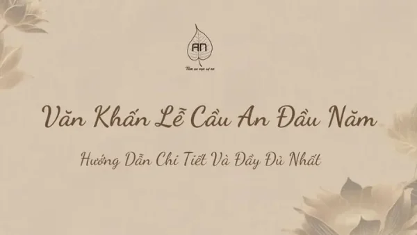 Lễ Cầu An Đầu Năm Cần Cúng Gì? Mâm Lễ Vật Chuẩn Và Hướng Dẫn Chi Tiết
