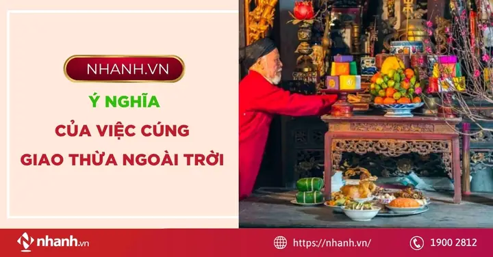 Lễ Cúng Giao Thừa Ngoài Trời Là Gì? Ý Nghĩa, Nghi Thức Và Những Điều Cần Biết