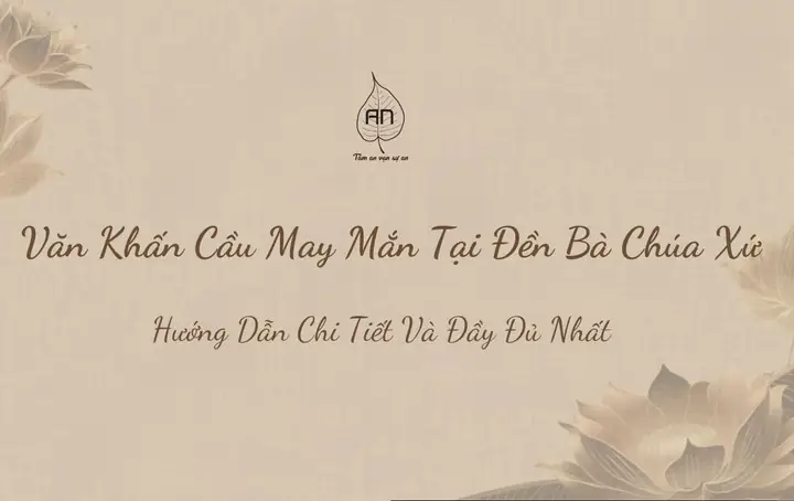 Hướng Dẫn Chuẩn Bị Lễ Vật Cúng Chùa Bà Đầy Đủ Và Đúng Phong Tục Trọn Vẹn Năm 2027