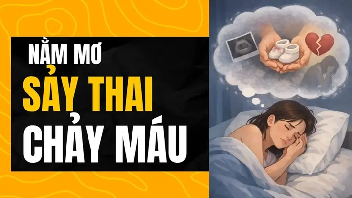 Đánh Con Số Mấy Khi Mơ Thấy Mình Sảy Thai Chảy Máu?