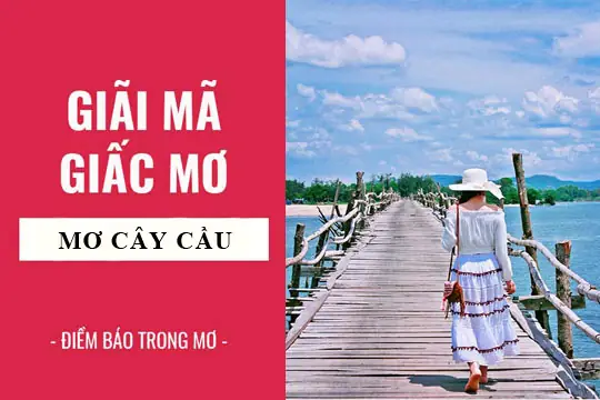 Nằm Mơ Thấy Cầu Bị Sập Hoàn Toàn Là Điềm Lành Hay Dữ?