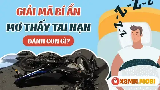 Nằm Mơ Thấy Tai Nạn Xe Máy Có Mang Ý Nghĩa Khác Biệt Không?