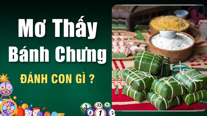 Nằm Mơ Thấy Bánh Chưng Là Điềm Báo Gì Và Đánh Đề Con Gì Trúng Lớn? Nằm Mơ Thấy Bánh Chưng Là Điềm Báo Gì Và Đánh Đề Con Gì Trúng Lớn?