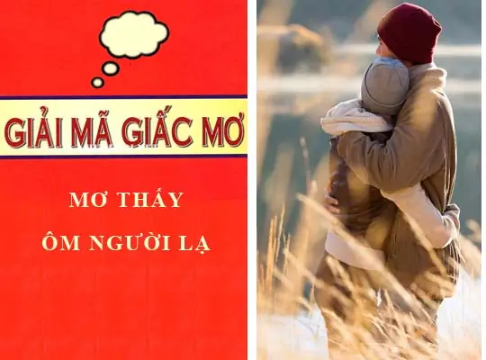Nằm Mơ Thấy Đàn Ông Ôm Mình Là Điềm Báo Gìn Lành Hay Dữ?