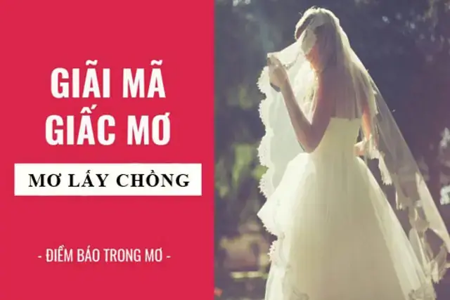 Người Đã Kết Hôn Mơ Thấy Mình Lấy Chồng Khác Hoặc Cưới Lại Chồng Cũ Có Ý Nghĩa Gì? Người Đã Kết Hôn Mơ Thấy Mình Lấy Chồng Khác Hoặc Cưới Lại Chồng Cũ Có Ý Nghĩa Gì?