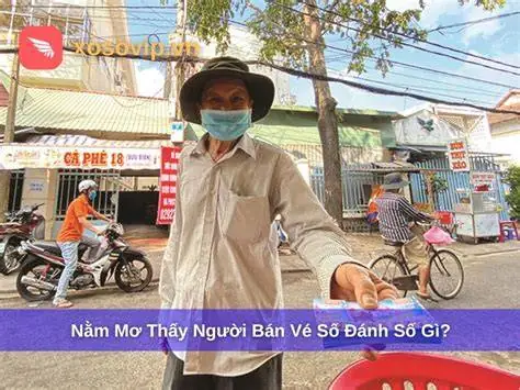 Chiêm Bao Thấy Người Bán Vé Số Đưa Cho Mình Tờ Vé Số Trúng Độc Đắc Đánh Số Mấy? Chiêm Bao Thấy Người Bán Vé Số Đưa Cho Mình Tờ Vé Số Trúng Độc Đắc Đánh Số Mấy?