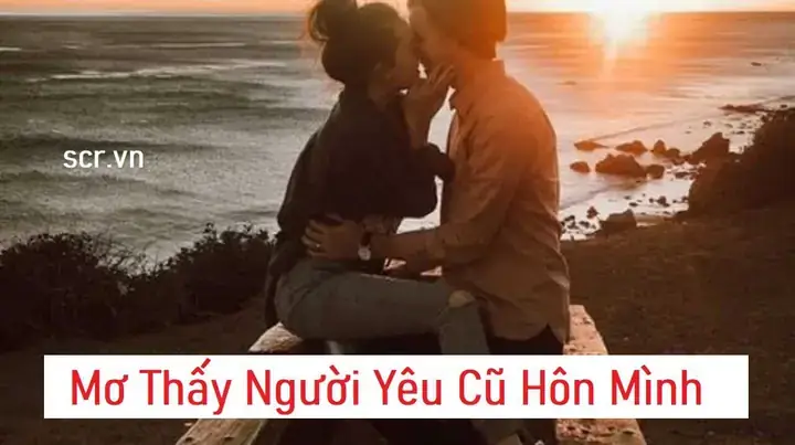 Nằm Mơ Thấy Người Khác Giới Hôn Môi Mình Là Điềm Gì? Giải Mã Ý Nghĩa Tâm Linh Và Con Số May Mắn