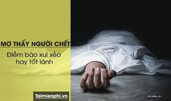 Nằm Mơ Thấy Người Thân Chết Đánh Con Gì? Giải Mã Điềm Báo Và Con Số May Mắn Chuẩn Xác
